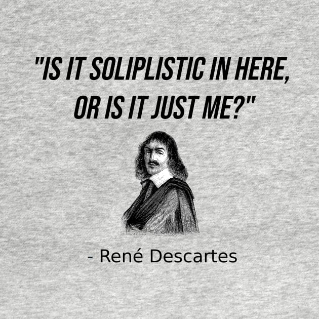 Funny Philosophy Major Student Teacher Descartes Philosopher by TheCreekman